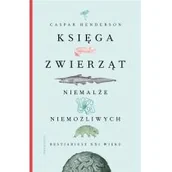Nauki przyrodnicze - Księga zwierząt niemalże niemożliwych - miniaturka - grafika 1