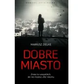 Kryminały - Mariusz Zielke Dobre miasto - miniaturka - grafika 1
