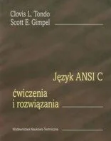Język ANSI C. Ćwiczenia i rozwiązania - Systemy operacyjne i oprogramowanie - miniaturka - grafika 1