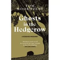 Obcojęzyczna literatura faktu i reportaż - Ghosts in the Hedgerow - miniaturka - grafika 1