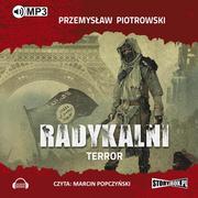 Audiobooki - kryminał, sensacja, thriller - Terror. Radykalni. Tom 1 - miniaturka - grafika 1