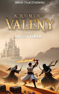 Miecz i topór. Kroniki Valeny. Tom 1 - E-booki - fantastyka i horror - miniaturka - grafika 1