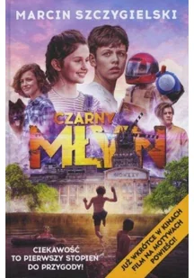 Latarnik Czarny Młyn Marcin Szczygielski - Literatura popularno naukowa dla młodzieży - miniaturka - grafika 2