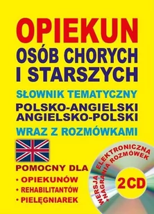 Level Trading Opiekun osób chorych i starszych Słownik tematyczny polsko-angielski  angielsko-polski wraz z rozmówkami - Aleksandra Lemańska, Dawid Gut - Słowniki języków obcych - miniaturka - grafika 1