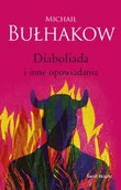 Literatura obyczajowa - Diaboliada i inne opowiadania - Michaił Bułhakow - książka - miniaturka - grafika 1