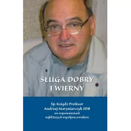 Pamiętniki, dzienniki, listy - Polskie Towarzystwo Tomasza z Akwinu Sługa dobry i wierny. Śp. Ksiądz Profesor Andrzej Maryniarczyk SDB we spomnieniach najbliższych współpracowników Gudaniec Arkadiusz - miniaturka - grafika 1