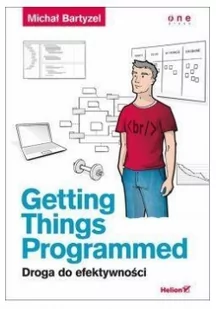 Helion Bartyzel Michał Getting Things Programmed. Droga do efektywności - Podstawy obsługi komputera - miniaturka - grafika 2