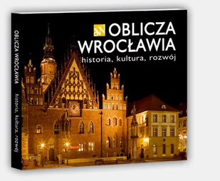 Oblicza Wrocławia. Historia, kultura, rozwój - Książki regionalne - miniaturka - grafika 1