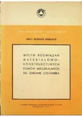 Książki o kulturze i sztuce - Wpływ rozwiązań materiałowo - konstrukcyjnych domów mieszkalnych na zdrowie człowieka - miniaturka - grafika 1