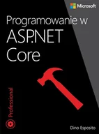 E-booki - informatyka - Programowanie w ASP.NET Core Dino Esposito PDF) - miniaturka - grafika 1