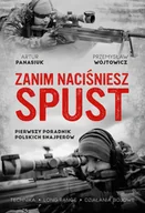 Historia świata - Zanim naciśniesz spust. Pierwszy poradnik polskich snajperów - miniaturka - grafika 1