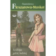 Literatura przygodowa - Oskar Szukając gdzie indziej Stanisława Fleszarowa-Muskat - miniaturka - grafika 1