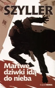 Martwe dziwki idą do nieba - Horror, fantastyka grozy - miniaturka - grafika 1