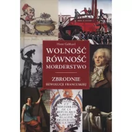 Historia świata - Wolność równość morderstwo - Gebhard Horst - miniaturka - grafika 1