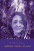 Felietony i reportaże - Trajektoria wdzięku życia Część 2 - miniaturka - grafika 1