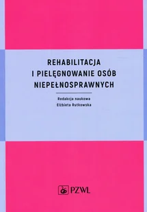 Rehabilitacja i pielęgnowanie osób niepełnosprawnych - Powieści i opowiadania - miniaturka - grafika 2