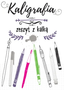 Kaligrafia. Zeszyt z kalką - Baśnie, bajki, legendy - miniaturka - grafika 1