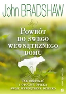 Ezoteryka - Medium Powrót do swego wewnętrznego domu. Jak odzyskać i otoczyć opieką swoje wewnętrzne dziecko$865 - John Bradshaw - miniaturka - grafika 1