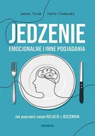 E-booki - poradniki - Jedzenie emocjonalne i inne podjadania. Jak poprawić swoje relacje z jedzeniem - miniaturka - grafika 1
