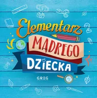 Książki edukacyjne - Elementarz mądrego dziecka Michta Izabela Kamińska Urszula Strzeboński Grzegorz Wojtkowiak-Skóra Patrycja Błach Wiesław Wy - miniaturka - grafika 1