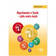 Książki o programowaniu - WIEDZA I PRAKTYKA Jakub Kudliński, Wojciech Próchnicki Raportowanie w Excelu. Szybka analiza danych - miniaturka - grafika 1