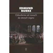 Podręczniki dla szkół wyższych - Odwołanie od nowych do starych wigów - Edmund Burke - miniaturka - grafika 1