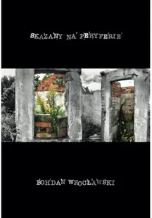 Skazany na peryferie + Autograf - Poezja - miniaturka - grafika 1