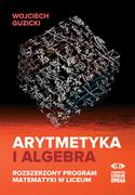 Podręczniki dla liceum - OMEGA Arytmetyka i algebra. Rozszerzony program mat. Wojciech Guzicki - miniaturka - grafika 1