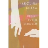 Poezja - Nisza Karolina Chyła Debiut przed debiutem - miniaturka - grafika 1
