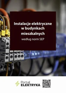 Instalacje elektryczne w budynkach mieszkalnych według norm SEP - Książki medyczne - miniaturka - grafika 1
