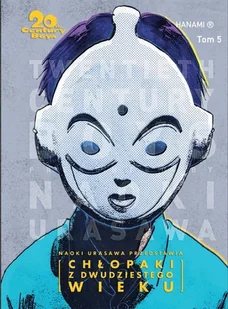 Hanami 20th Century Boys - Chłopaki z XX wieku Tom 5 Naoki Urasawa - Komiksy dla dorosłych - miniaturka - grafika 1