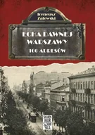 Felietony i reportaże - Skarpa Warszawska Echa dawnej Warszawy 100 adresów Tom 1 - Zalewski Ireneusz - miniaturka - grafika 1