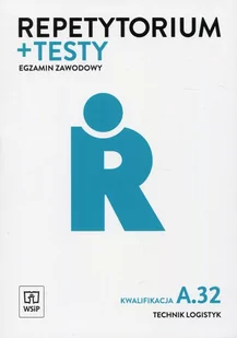 WSiP Repetytorium + testy Egzamon zawodowy Technik logistyk Kwalifikacja A.32 - WSiP - Podręczniki do technikum - miniaturka - grafika 1