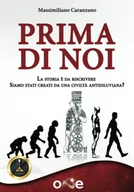 Pozostałe książki - Prima di noi: La storia è da riscrivere - Siamo stati creati da una civiltà antidiluviana? - miniaturka - grafika 1