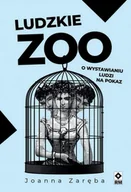Filozofia i socjologia - Ludzkie zoo. O wystawianiu ludzi na pokaz wyd. 2025 - Joanna Zaręba - miniaturka - grafika 1