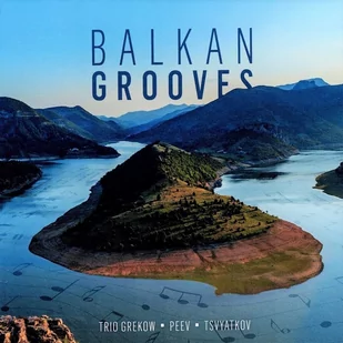 Trio Grekow Peev Tsvyatkov - Balkan Grooves - Folk - miniaturka - grafika 1
