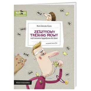 Zeszytowy trening mowy, czyli ćwiczenia logopedyczne dla dzieci - Pozostałe książki - miniaturka - grafika 1