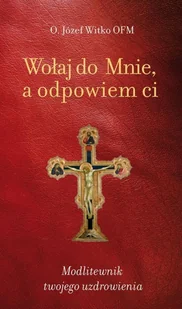 Esprit Wołaj do Mnie a odpowiem ci - Józef Witko - Religia i religioznawstwo - miniaturka - grafika 2