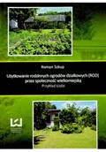 Felietony i reportaże - Użytkowanie rodzinnych ogrodów działkowych przez społeczność wielkomiejską - miniaturka - grafika 1