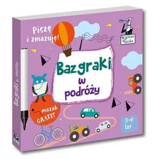 Kapitan Nauka Bazgraki w podróży 3-6 lat) Nowa - Pedagogika i dydaktyka - miniaturka - grafika 2