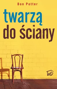 Twarzą do ściany - Religia i religioznawstwo - miniaturka - grafika 1