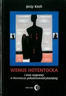 Filologia i językoznawstwo - Dialog Jerzy Koch Wenus hotentocka i inne rozprawy o literaturze południowoafrykańskiej - miniaturka - grafika 1