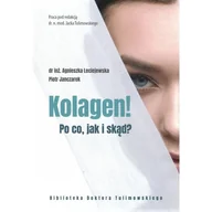 Książki medyczne - Kolagen! Po co, jak i skąd? - miniaturka - grafika 1