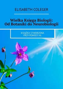 Wielka księga biologii. Od botaniki do neurobiologii - E-booki - nauka - miniaturka - grafika 1