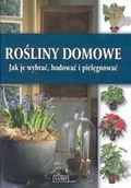 Poradniki hobbystyczne - Rośliny domowe. Jak je wybrać, hodować i pielęgnować - miniaturka - grafika 1
