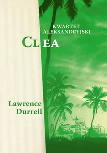 Kwartet aleksandryjski. Clea - E-booki obcojęzyczne - miniaturka - grafika 1