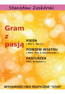 Wydawnictwo Muzyczne VIVO Gram z pasją Pieśń - Stanisław Zaskórski - Książki o muzyce - miniaturka - grafika 2