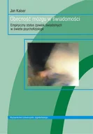 E-booki - nauka - Obecność mózgu w świadomości. Empiryczny status zjawisk świadomych w świetle psychofizjologii - miniaturka - grafika 1
