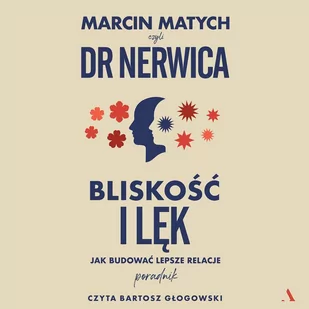 Bliskość i lęk. Jak budować lepsze relacje - Audiobooki - literatura popularnonaukowa - miniaturka - grafika 1