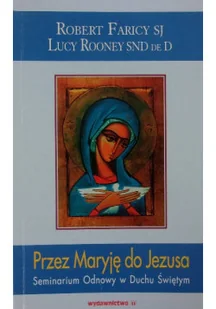 Przez Maryję do Jezusa - Religia i religioznawstwo - miniaturka - grafika 1